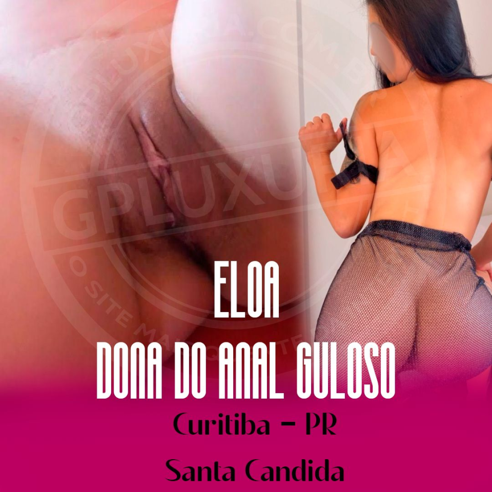 🅳🅴🆂🆃🅰🆀🆄🅴 🅶🅿🅻🆄🆇🆄🆁🅸🅰 
Acesse já e confira no #gpluxuria 
 
💥Eloa - Dona do Anal Guloso 
 
Cidade : Curitiba - PR 
 
https://gpluxuria.com.br/modelo/curitiba-pr/2326/eloa---dona-do-anal-guloso